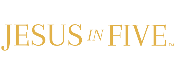Jesus in Five